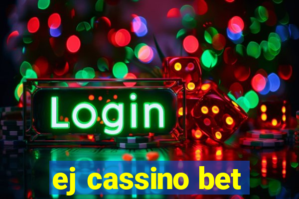 ej cassino bet